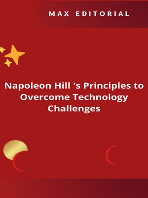 cover image of Napoleon Hill 's Principles to Overcome Technology Challenges